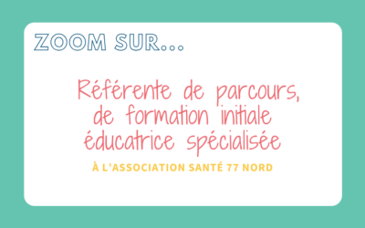 Référente de parcours, de formation initiale éducatrice spécialisée